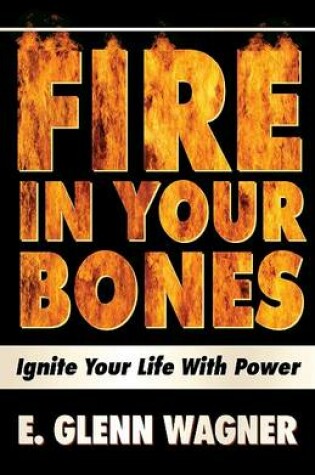 Cover of Fire in Your Bones!
