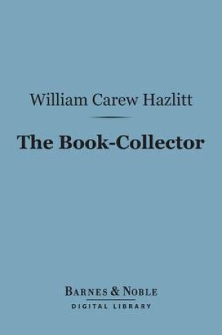 Cover of The Book-Collector (Barnes & Noble Digital Library)