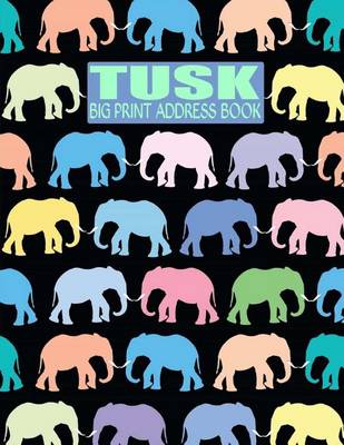 Book cover for Tusk Big Print Address Book