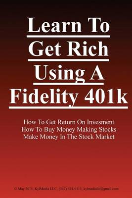 Book cover for Learn to Get Rich Using a Fidelity 401k