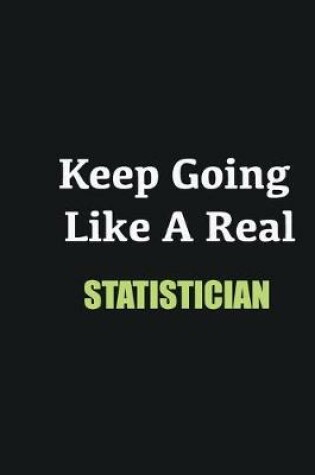 Cover of Keep Going Like a Real Statistician