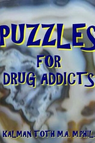 Cover of Puzzles for Drug Addicts