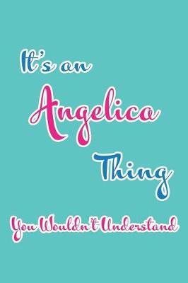 Book cover for It's an Angelica Thing You Wouldn't Understand