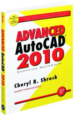 Book cover for Advanced AutoCAD 2010 Exercise Workbook