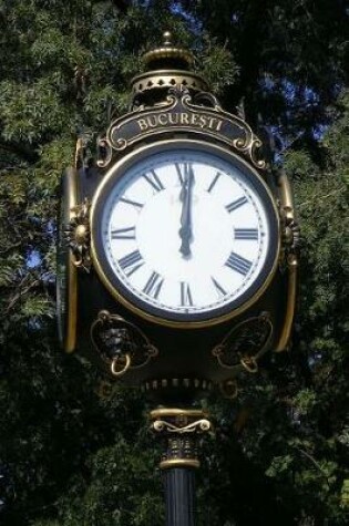 Cover of Vintage Street Clock in Unirii Square Bucharest Romania Journal