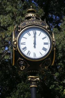 Book cover for Vintage Street Clock in Unirii Square Bucharest Romania Journal