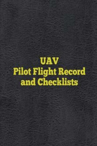 Cover of UAV Pilot Flight Record and Checklists