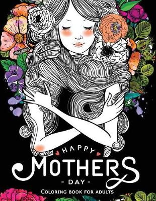 Book cover for Happy Mother's day Coloring Book for Adults