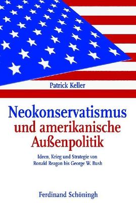 Book cover for Neokonservatismus Und Amerikanische Aussenpolitik