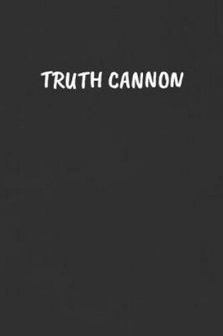 Cover of Truth Cannon