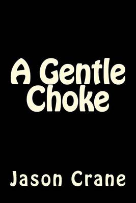 Book cover for A Gentle Choke