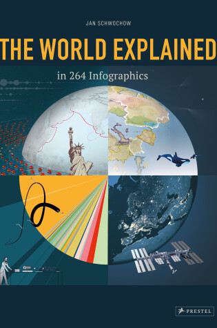 Cover of The World Explained in 264 Infographics