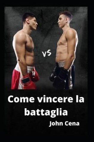 Cover of Come vincere la battaglia