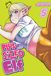 Book cover for Plus-Sized Elf Vol. 5 (Rerelease)