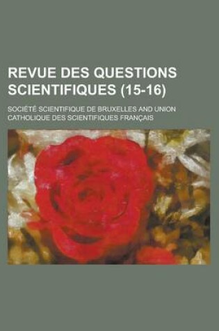 Cover of Revue Des Questions Scientifiques (15-16)