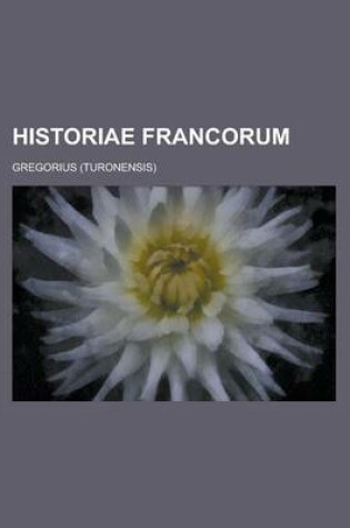 Cover of Historiae Francorum