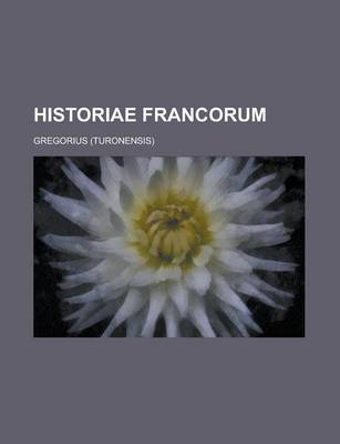 Book cover for Historiae Francorum