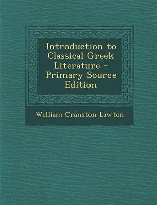Book cover for Introduction to Classical Greek Literature - Primary Source Edition