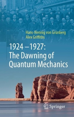 Book cover for 1924–1927: The Dawning of Quantum Mechanics