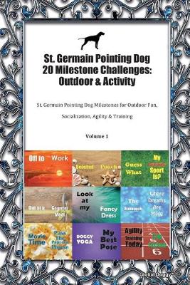 Cover of St. Germain Pointing Dog 20 Milestone Challenges