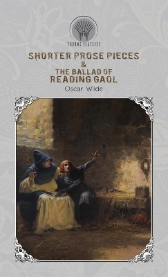 Book cover for Shorter Prose Pieces & The Ballad of Reading Gaol