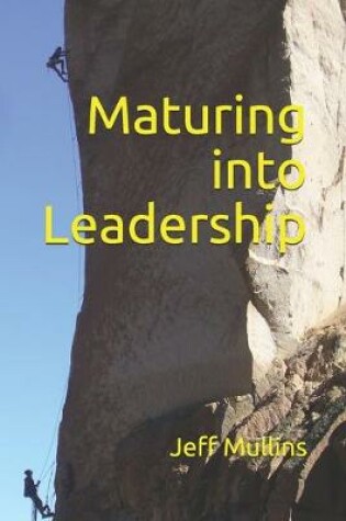 Cover of Maturing Into Leadership