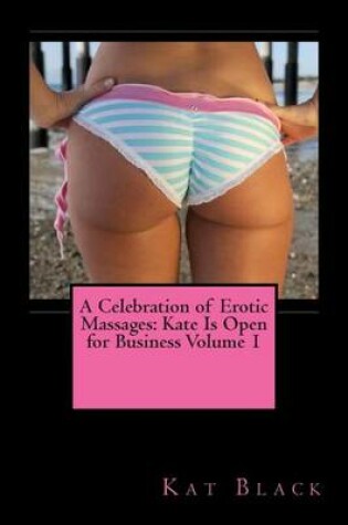 Cover of A Celebration of Erotic Massages