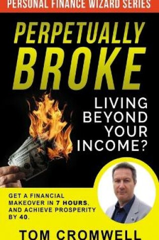 Cover of Perpetually broke - living beyond your income