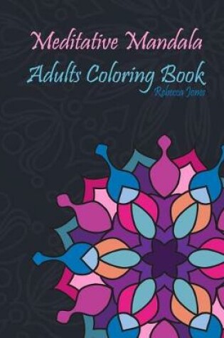 Cover of Meditative Mandala Adults Coloring Book