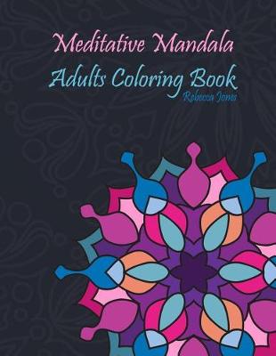 Book cover for Meditative Mandala Adults Coloring Book