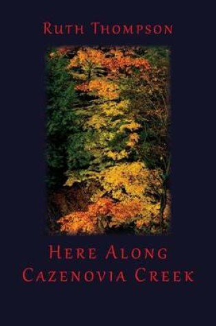 Cover of Here Along Cazenovia Creek