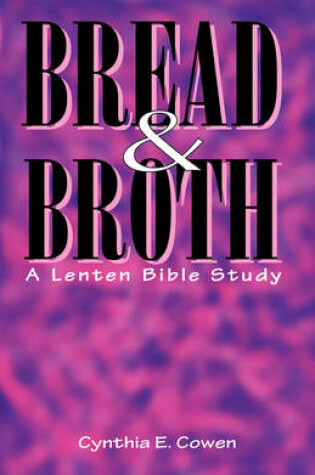 Cover of Bread and Broth