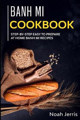 Book cover for Banh Mi Cookbook