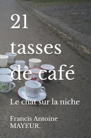 Cover of 21 tasses de café