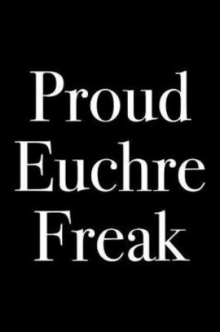 Cover of Proud Euchre Freak