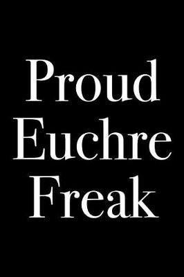 Book cover for Proud Euchre Freak