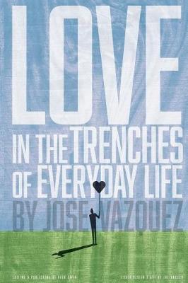 Book cover for Love in the Trenches of Life of Everyday Life