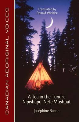 Book cover for A Tea in the Tundra / Nipishapui Nete Mushuat