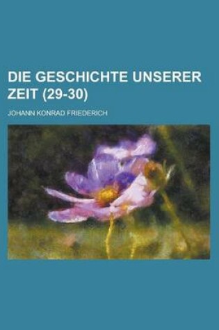 Cover of Die Geschichte Unserer Zeit (29-30 )