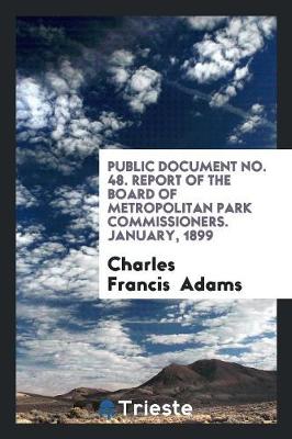 Book cover for Public Document No. 48. Report of the Board of Metropolitan Park Commissioners. January, 1899