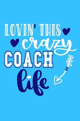 Book cover for Lovin' This Crazy Coach Life