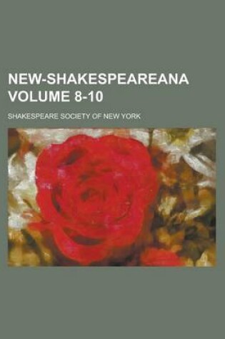 Cover of New-Shakespeareana Volume 8-10