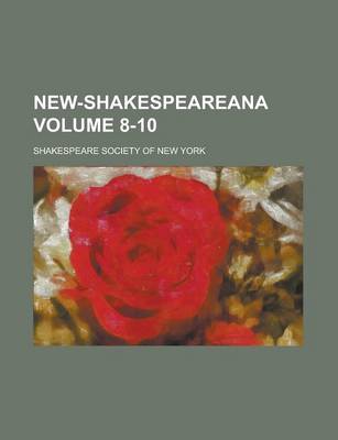 Book cover for New-Shakespeareana Volume 8-10