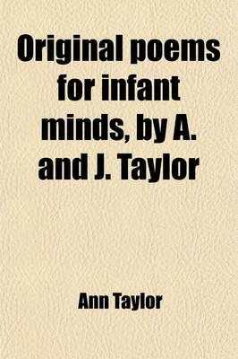 Book cover for Original Poems for Infant Minds, by A. and J. Taylor