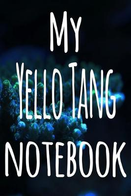 Book cover for My Yellow Tang Notebook