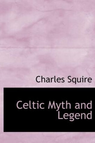 Cover of Celtic Myth and Legend