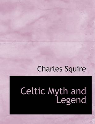 Book cover for Celtic Myth and Legend