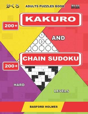 Cover of Adults puzzles book. 200 Kakuro and 200 Chain Sudoku. Hard levels.