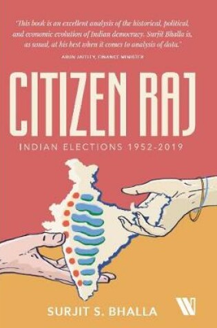 Cover of Citizen Raj : Indian Elections 1952-2019