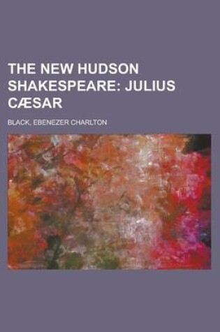 Cover of The New Hudson Shakespeare; Julius Caesar